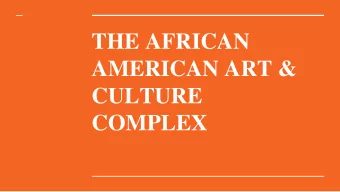 THE AFRICAN  AMERICAN ART &amp;  CULTURE  COMPLEX  NEW LEADERSHIP  Co-Executive Directors,  Melonie