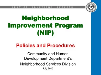 Neighb  Neighborhoo  orhood  d  Impr  Improveme  ovement  nt Prog  Program  ram  (NIP (NIP)