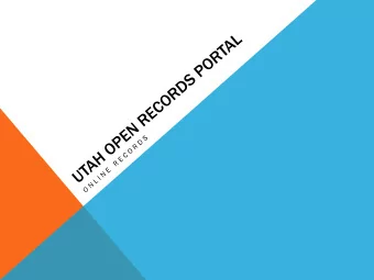 U T A H  S T A T E  A R C H I V E S  OPEN RECORDS/GRAMA PORTAL  Submit/receive GRAMA requests