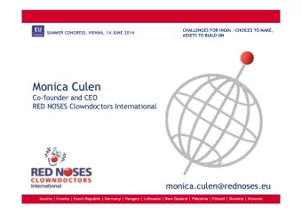 Monica Culen  Co-founder and CEO  RED NOSES Clowndoctors International  monica.culen@rednoses.eu
