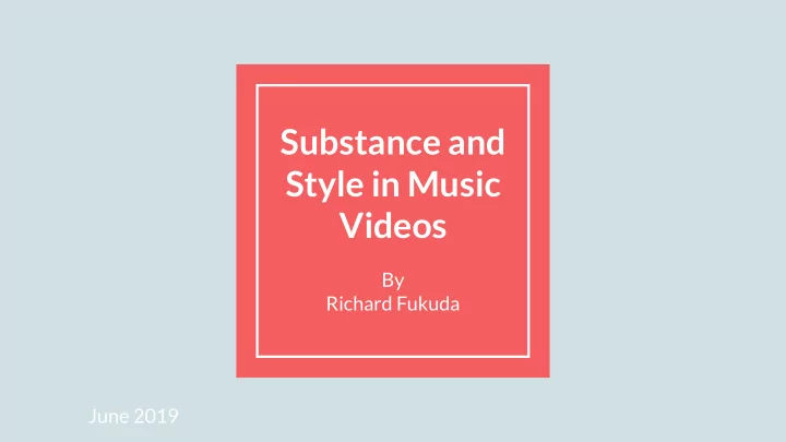 substance and style in music videos