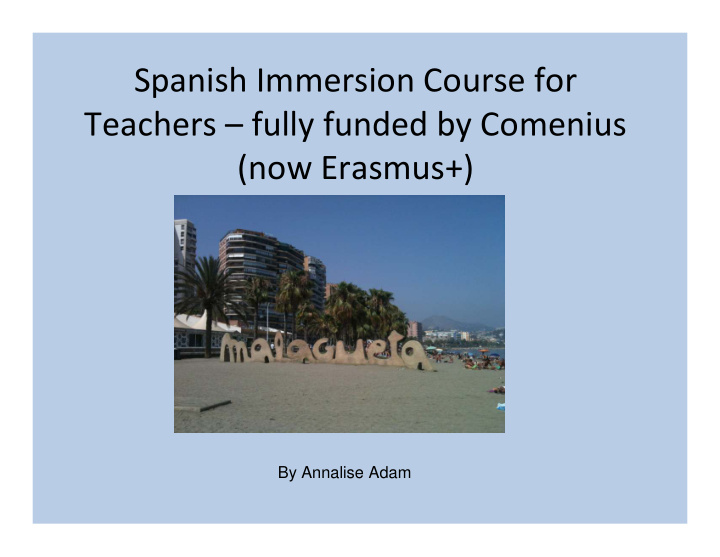 spanish immersion course for teachers fully funded by