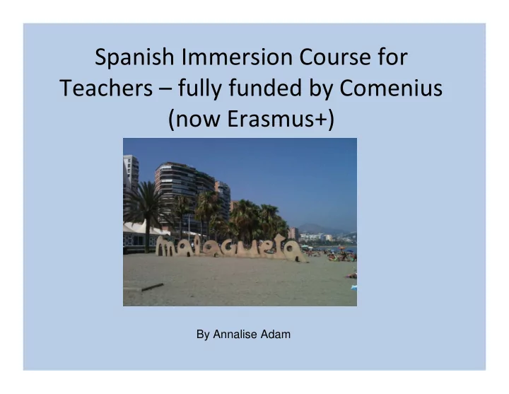spanish immersion course for teachers fully funded by