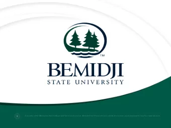 A m em ber of the Minnesota State Colleges and Universities system , Bem idji State University is