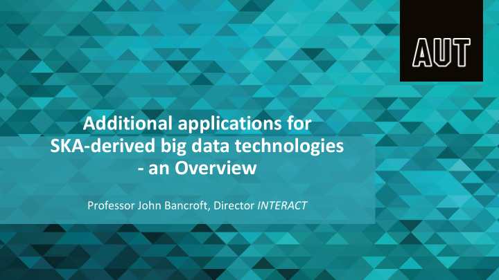 additional applications for ska derived big data