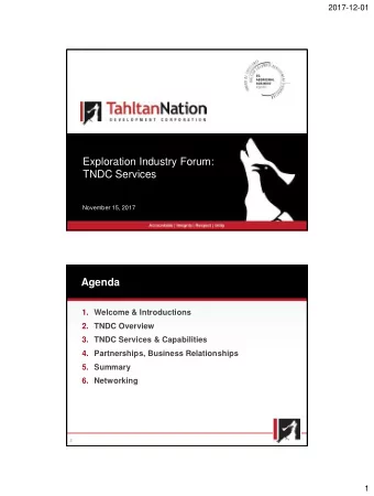 Exploration Industry Forum:  TNDC Services  November 15, 2017  Agenda  1. Welcome &amp;