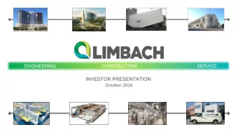 INVESTOR PRESENTATION  October 2016  FORWARD LOOKING STATEMENTS LIMBACH  AT A GLANCE Share