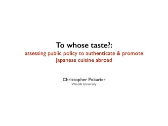 To whose taste?:  assessing public policy to authenticate &amp; promote  Japanese cuisine abroad