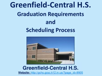 Greenfield-Central H.S.  Graduation Requirements  and  Scheduling Process  Greenfield-Central H.S.