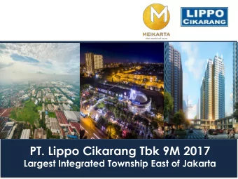 PT. Lippo Cikarang Tbk 9M 2017  Largest Integrated Township East of Jakarta  Disclaimer  DISCLAIMER