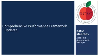 Comprehensive Performance Framework  - Updates  Katie  Manthey  Academic  Accountability  Manager