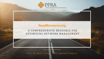 RoadResource.org  A COMPREHENSIVE RESOURCE FOR  OPTIMIZING NETWORK MANAGEMENT  Chris Dechkoff,