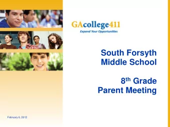 Middle School 8 th Grade  Parent Meeting  February 6, 2012  Agenda  Welcome and Introductions