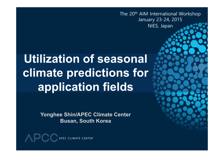 utilization of seasonal climate predictions for