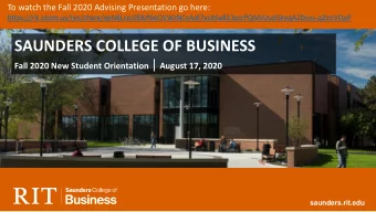 SAUNDERS COLLEGE OF BUSINESS Fall 2020 New Student Orientation | August 17, 2020  saunders.rit.edu