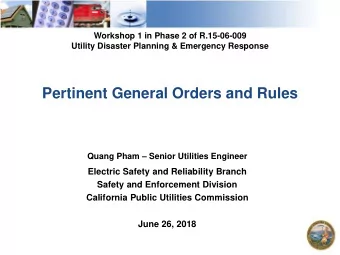 Pertinent General Orders and Rules Quang Pham  Senior Utilities Engineer  Electric Safety and