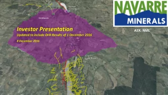 Investor Presentation  ASX: NML  Updated to include Drill Results of 1 December 2016  8 December