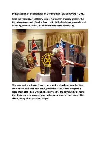 Presentation of the Bob Abson Community Service Award  2012  Since the year 2002, The Rotary