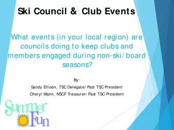 The TSC is about Comraderie    TS  C has reciprocity for its trips which includes summer  trips