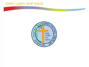 Se  Seek,  k, Learn  rn and  nd Serve  ve  Se  Seek,  k, Learn  rn and  nd Serve  ve  WELCOME TO