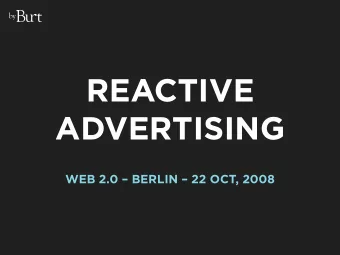 REACTIVE  ADVERTISING  WEB 2.0  BERLIN  22 OCT, 2008  NOW TALKING  Gustav Martner  Gustav von