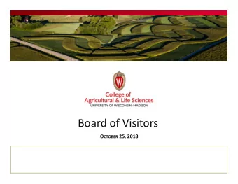 Board of Visitors O CTOBER 25, 2018 Meeting overview  Thursday, October 25  State of the