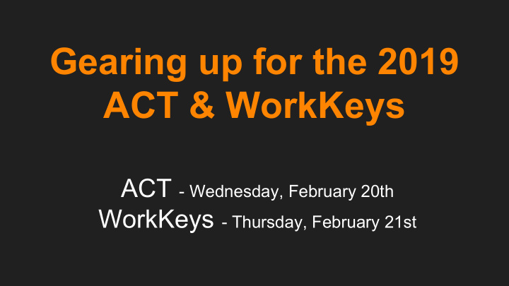 gearing up for the 2019 act workkeys