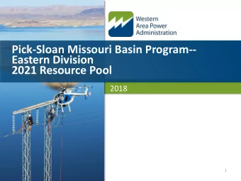 Eastern Division  2021 Resource Pool  2018  1  In  Information Outline  Overview of WAPA
