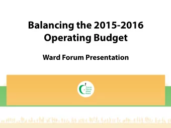 Balancing the 2015-2016  Operating Budget  Ward Forum Presentation  Introduction  Introduction