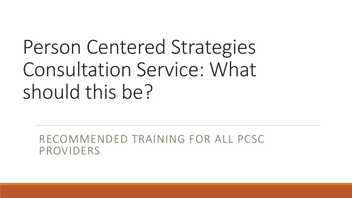 person centered strategies consultation service what