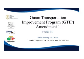 Guam Transportation  Improvement Program (GTIP)  Amendment 1  FY 2020-2023  Public Meeting  via
