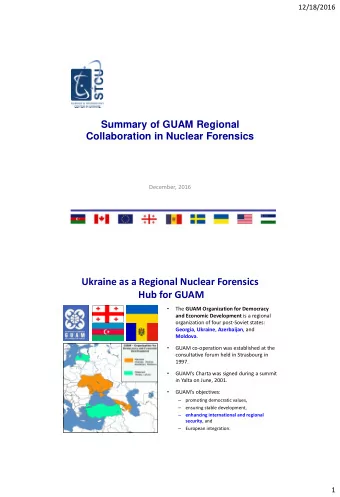 Ukraine as a Regional Nuclear Forensics  Hub for GUAM   The GUAM Organization for Democracy and