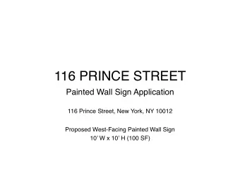 116 PRINCE STREET  Painted Wall Sign Application  116 Prince Street, New York, NY 10012  Proposed
