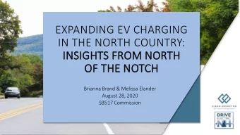 EXPANDING EV CHARGING  IN THE NORTH COUNTRY:  INSIGHTS FROM N  NORTH  OF THE N  NOTCH  Brianna