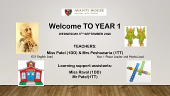 Welcome TO YEAR 1 WEDNESDAY 9 TH SEPTEMBER 2020  TEACHERS:  Miss Patel (1DD) &amp; Mrs Peshawaria