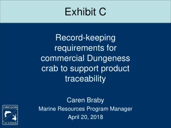 Exhibit C  Record-keeping  requirements for  commercial Dungeness  crab to support product