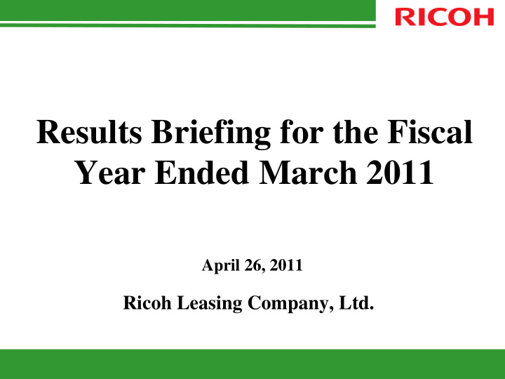 results briefing for the fiscal year ended march 2011