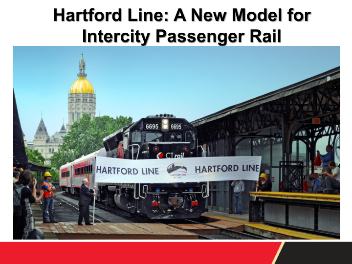 hartford line a new model for intercity passenger rail