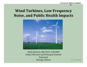 Wind  Turbines,  Low  Frequency    Noise,  and  Public  Health  Impacts