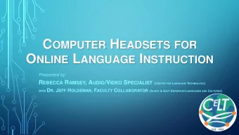 FACULTY  STORY  Clear communication is a vital part of teaching and learning a language! Using a