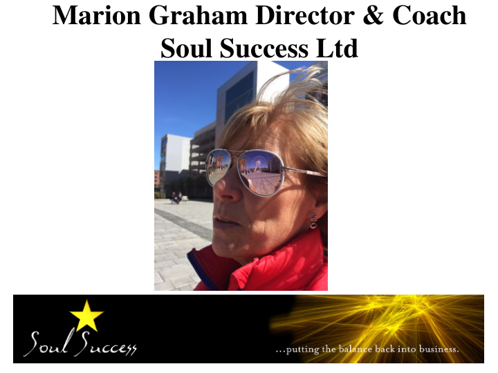marion graham director coach soul success ltd maximise