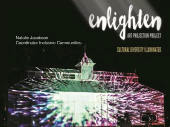 Enlighten  Natalie Jacobson  Coordinator Inclusive Communities  What we wanted to achieve