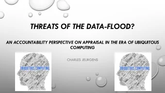 THREATS OF THE DATA-FLOOD?  AN ACCOUNTABILITY PERSPECTIVE ON APPRAISAL IN THE ERA OF UBIQUITOUS