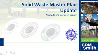 Solid Waste Master Plan  Update  Nashville and Davidson County  December 6, 2017  Presentation