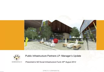 Public Infrastructure Partners LP: Managers Update Presented to NZ Social Infrastructure Fund: