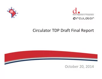Circulator TDP Draft Final Report October 20, 2014 Planning Process Update Operations Analysis