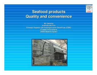 Seafood products  Seafood products  Quality and convenience  Quality and convenience  M. Careche