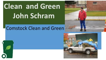 Clean and Green  John Schram  Comstock Clean and Green  Free Clean and Green Disposal  Dates for