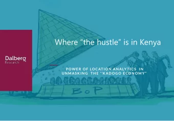 Where the hustle is in Kenya  POWER OF LOCATION ANALYTICS  IN  UNMASKING  THE KADOGO