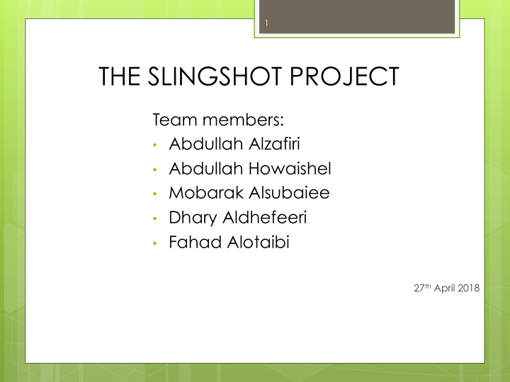 1 the slingshot project team members abdullah alzafiri